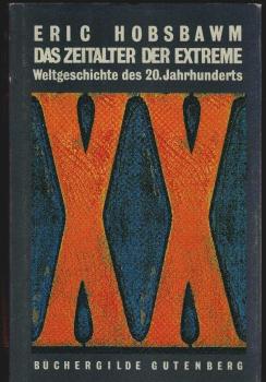 Das Zeitalter der Extreme. Weltgeschichte des 20. Jahrhunderts.