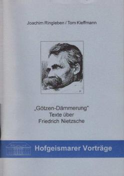 "Götzen-Dämmerung". Texte über Friedrich Nietzsche.