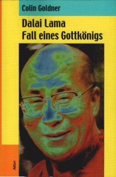 Dalai Lama - Fall eines Gottkönigs.