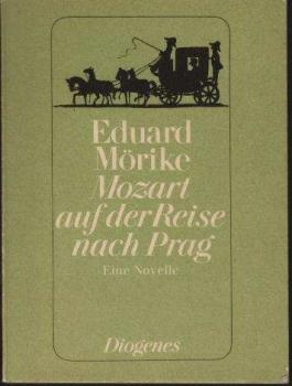 Mozart auf der Reise nach Prag : e. Novelle.