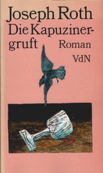 Die Kapuzinergruft : Roman.