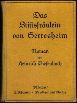 Das Stiftsfräulein von Gerresheim. Roman.