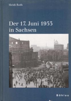 Der 17. Juni 1953 in Sachsen.