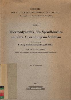 Thermodynamik des Sprödbruches und ihre Anwendung im Stahlbau; Kerbzug-Kerbschlagzugprüfung für Stähle.