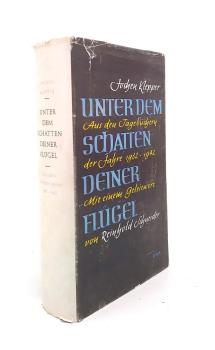 Unter dem Schatten deiner Flügel. Aus den Tagebüchern der Jahre 1932 - 1942.