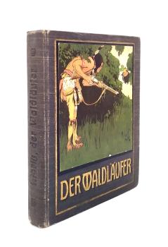 Der Waldläufer. Eine Erzählung nach Gabriel Ferry für die liebe Jugend frei bearbeitet.