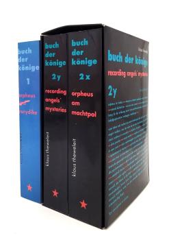 Buch der Könige. 1. Orpheus (und) Eurydike - 2. Orpheus am Machtpol - 3. Recording angels' mysteries (3 Bände)
