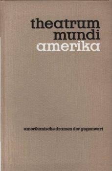 Amerikanische Dramen der Gegenwart : Eugene O'Neill, Thornton Wilder, Tennessee Williams, Arthur Miller, Saul Levitt, Edward Albee.