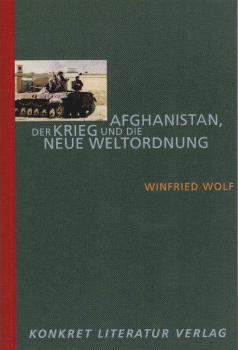 Afghanistan, der Krieg und die neue Weltordnung.