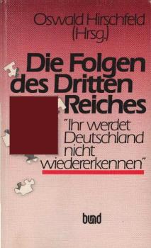 Die Folgen des Dritten Reiches : "Ihr werdet Deutschland nicht wiedererkennen!".