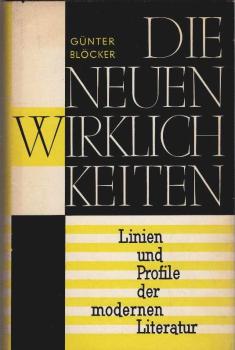 Die neuen Wirklichkeiten : Linien u. Profile d. modernen Literatur.