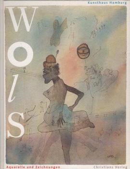 Wols : Aquarelle, Zeichnungen, Notizblätter aus dem Besitz von Marc Johannès ; [Katalog zur Ausstellung im Kunsthaus Hamburg, 10. November 2000 bis 21. Januar 2001].