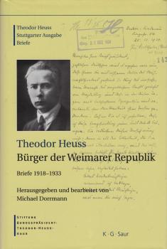 Heuss, Theodor: Briefe; Teil: 1918 - 1933., Theodor Heuss, Bürger der Weimarer Republik.