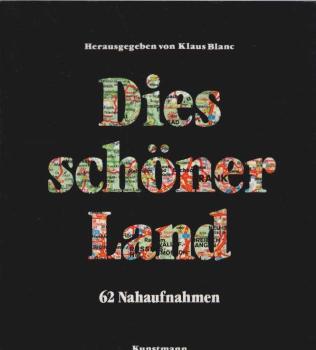 Dies schöner Land : 62 Nahaufnahmen.