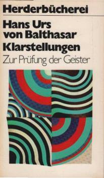 Klarstellungen : zur Prüfung d. Geister.