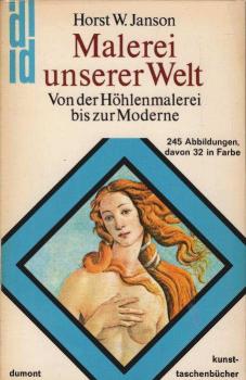 Malerei unserer Welt : von d. Höhlenmalerei bis z. Moderne.