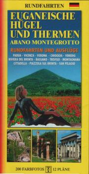 Euganeische Hügel und Thermen. Abano - Montegrotto