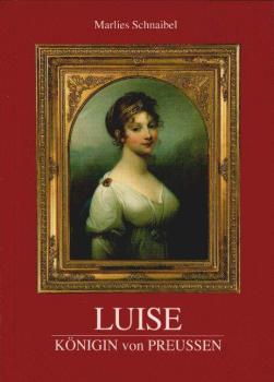 Luise : Königin von Preussen.