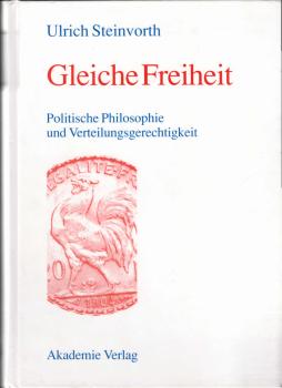 Gleiche Freiheit. Politische Philosophie und Verteilungsgerechtigkeit.