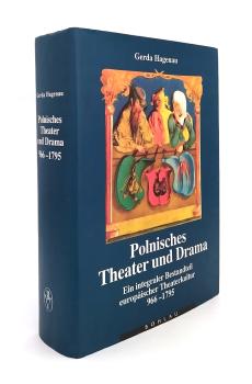 Polnisches Theater und Drama : ein integraler Bestandteil europäischer Theaterkultur 966 - 1795.