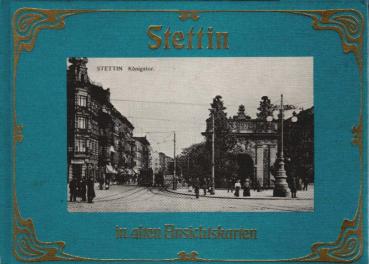 Stettin in alten Ansichtskarten.
