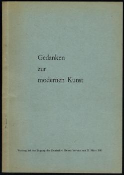 Gedanken über die moderne bildende Kunst. Vortrag bei der Tagung des Deutschen Beton-Vereins am 22. März 1961