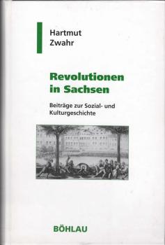 Revolutionen in Sachsen : Beiträge zur Sozial- und Kulturgeschichte.