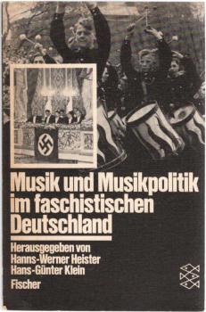 Musik und Musikpolitik im faschistischen Deutschland.