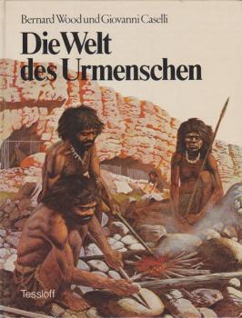 Die Welt des Urmenschen.