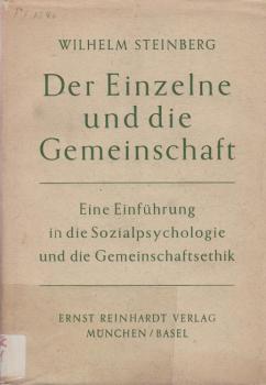 Der Einzelne und die Gemeinschaft : Eine Einführung in die Sozialpsychologie und die Gemeinschaftsethik.