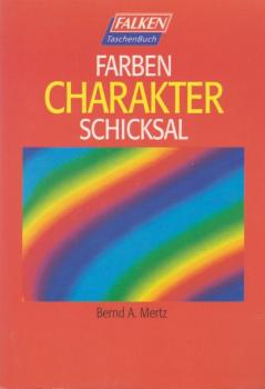 Farben - Charakter - Schicksal.