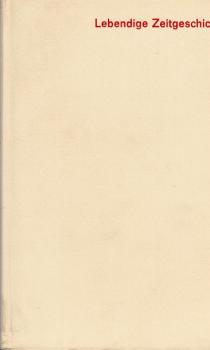 Lebendige Zeitgeschichte : 1890 - 1945. Handbuch u. Methodik.