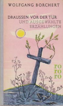 Draussen vor der Tür und ausgewählte Erzählungen.