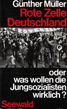 Rote Zelle Deutschland : oder was wollen d. Jungsozialisten wirklich?.