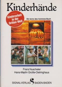 Kinderhände : Kinderarbeit in d. Dritten Welt.