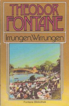 Fontane, Theodor: Werke und Schriften; Teil: Bd. 12 : Sämtl. Romane, Erzählungen, Gedichte, Nachgelassenes., Irrungen, Wirrungen.