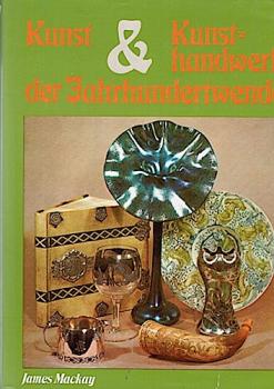 Kunst und Kunsthandwerk der Jahrhundertwende.