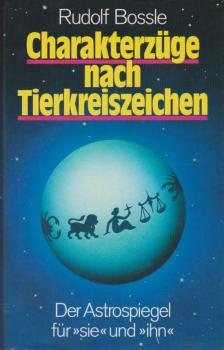 Charakterzüge nach Tierkreiszeichen : d. Astrospiegel für "sie" u. "ihn".