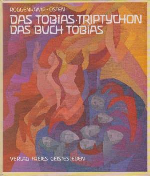 Das Tobias-Triptychon : Bildteppiche.