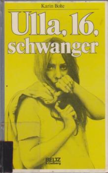 Ulla, 16, schwanger : Roman.