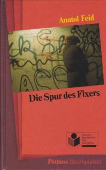 Die Spur des Fixers.