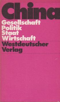 China : Ges. ; Politik ; Staat ; Wirtschaft.