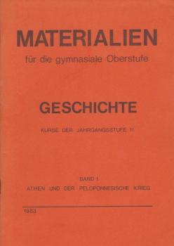 Geschichte. Kurse der Jahrgangsstufe 11. Band 1: Athen und der Peloponnesische Krieg