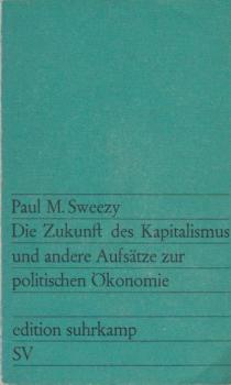 Die Zukunft des Kapitalismus und andere Aufsätze zur politischen Ökonomie.