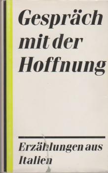 Gespräch mit der Hoffnung : Erzählungen aus Italien.