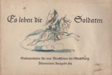 Es leben die Soldaten : Kantate f. 3 - 4stgn Chor, Einzel-St., Streicher u. Bläser.