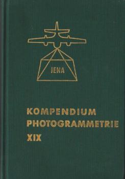 Kompendium Photogrammetrie; Vol. XIX
