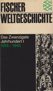 Fischer-Weltgeschichte; Teil: Bd. 34., Das zwanzigste Jahrhundert. - 1. Europa 1918 - 1945.