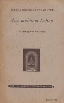 Aus meinem Leben : Dichtung und Wahrheit. Ausw.