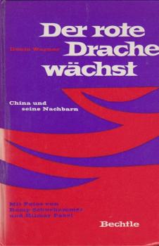 Der rote Drache wächst : China u. seine Nachbarn.